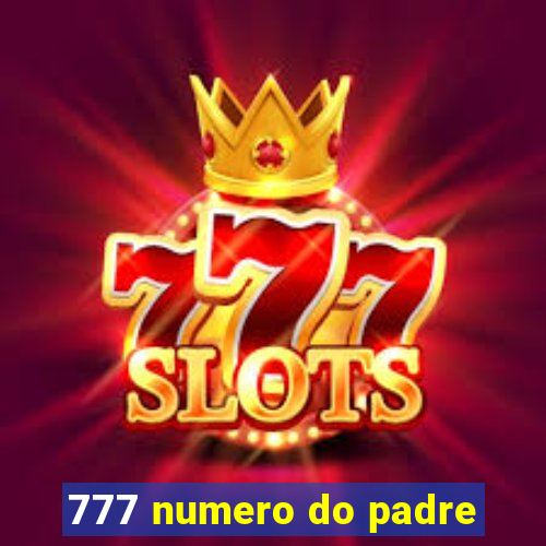 777 numero do padre